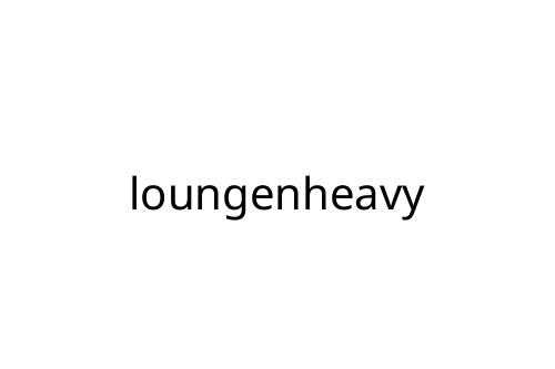 loungenheavy