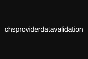 chsproviderdatavalidation