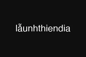 lẫunhthiendia