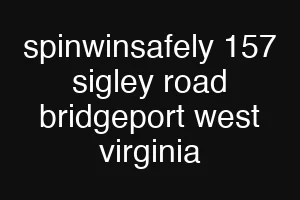 spinwinsafely 157 sigley road bridgeport west virginia